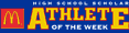 McDonald's-Channel 7 High School Scholar Athlete of the Week
